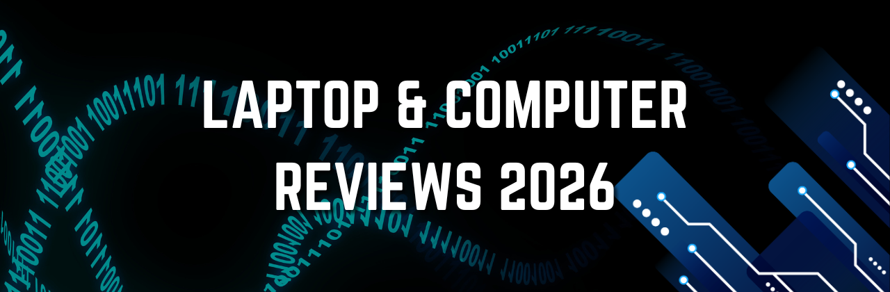 Laptop & Computer Reviews 2026: A Research-Based Analysis with Real-World Case Studies